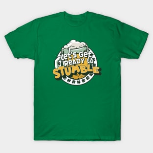 Let's Get Ready to Stumble T-Shirt